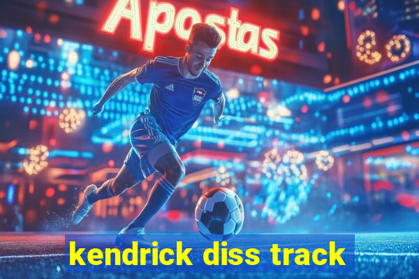 kendrick diss track